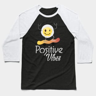 positive vibes Baseball T-Shirt